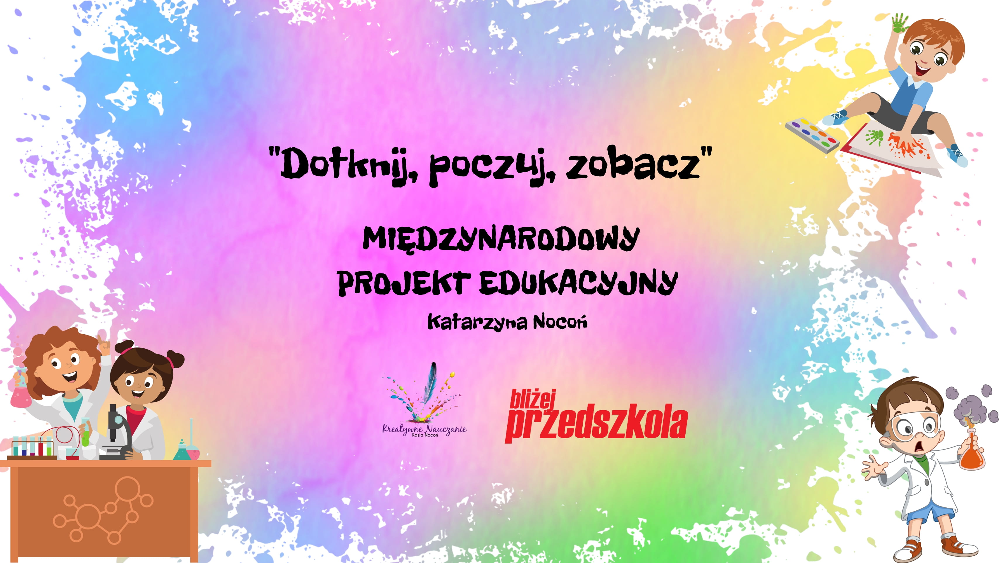 Zdjęcie przedstawia plakat informujący o projekcie "Dotknij, poczuj, zobacz".